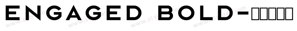 Engaged Bold字体转换
